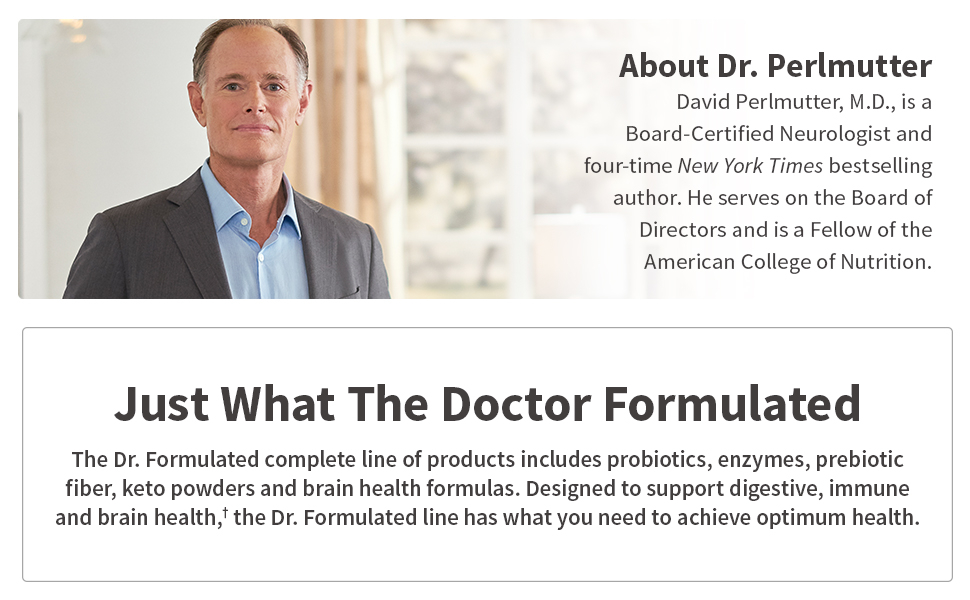 dr. formulated probiotics, enzymes, prebiotic fiber, keto powder, brain health, immune, digestion