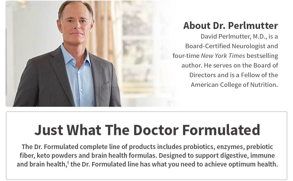 dr. formulated probiotics, enzymes, prebiotic fiber, keto powder, brain health, immune, digestion
